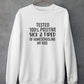 Tested 100% Positive Sick & Tired Of Homeschooling My Kids Sweat Shirt
