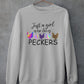 Just A Girl Who Loves Peckers Sweat Shirt