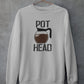 Pot Head Coffee Sweat Shirt