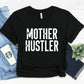 Mother Hustler – DTF Transfer