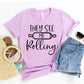 They See Me Rolling T-shirt