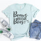 Brows Before Bros T-shirt