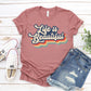 Life Is Beautiful T-shirt