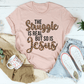 The Struggle Is Real But So Is Jesus Tee