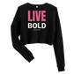 Live Bold Crop Sweatshirt - sweatshirt women