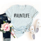 Aunt Life T-shirt