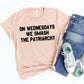 On Wednesdays We Smash The Patriarchy T-shirt
